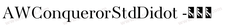 AWConquerorStdDidot 字体转换 AWConquerorStdDidot 字体转换